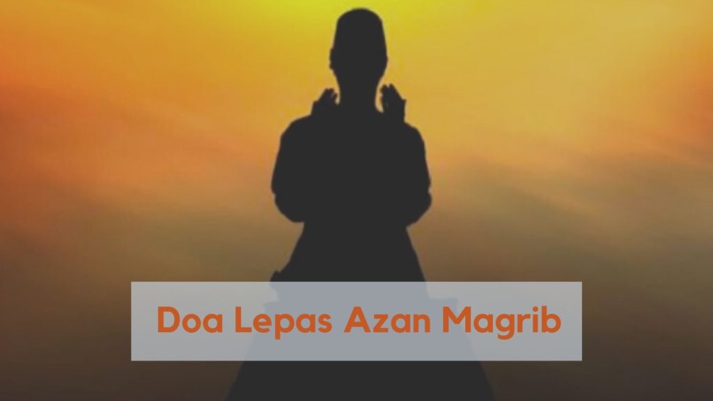 Doa Lepas Azan Magrib